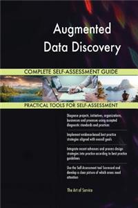 Augmented Data Discovery Complete Self-Assessment Guide