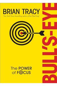 Bull's-Eye: The Power of Focus