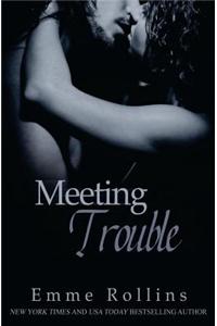 Meeting Trouble