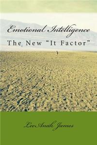 Emotional Intelligence: The New It Factor