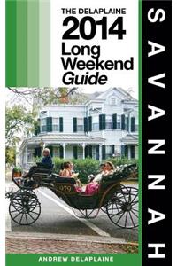 Savannah - The Delaplaine 2014 Long Weekend Guide