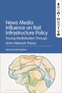 News Media Influence on Rail Infrastructure Policy