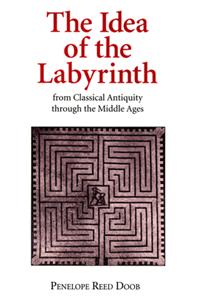 Idea of the Labyrinth from Classical Antiquity Through the Middle Ages