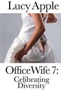 Office Wife 7: Celebrating Diversity