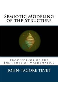 Semiotic Modeling of the Structure