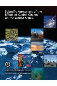 Scientific Assessment of the Effects of Global Change on the United States