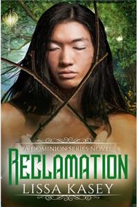 Reclamation: A Dominion Novel