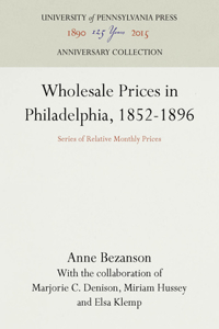 Wholesale Prices in Philadelphia, 1852-1896