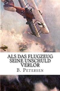 Als das Flugzeug seine Unschuld verlor