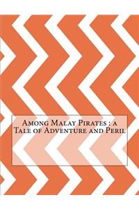 Among Malay Pirates