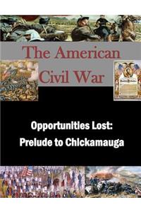 Opportunities Lost: Prelude to Chickamauga