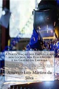 A Participacao dos Empregados nos Lucros, nos Resultados e na Gestao da Empresa