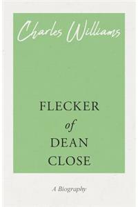 Flecker of Dean Close
