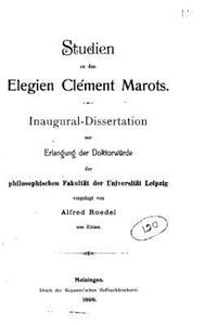 Studien zu den Elegien Clément Marots