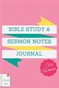 Bible Study & Sermon Notes Journal For Women