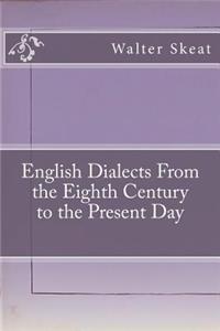 English Dialects from the Eighth Century to the Present Day