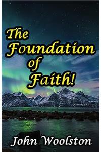 The Foundation of Faith!