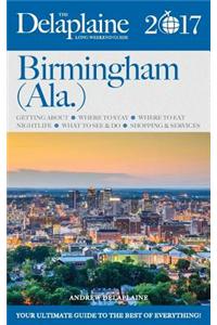 Birmingham - The Delaplaine 2017 Long Weekend Guide