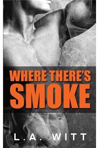 Where There's Smoke