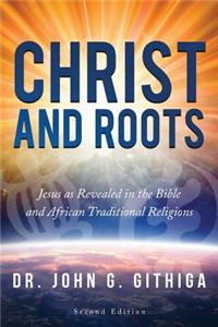 Christ and Roots 2nd Edition
