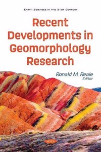 Recent Developments in Geomorphology Research