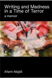 Writing and Madness in a Time of Terror