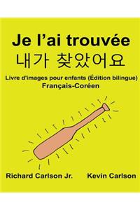 Je l'ai trouvée