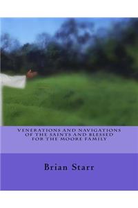 Venerations and Navigations of the Saints and Blessed for the Moore Family