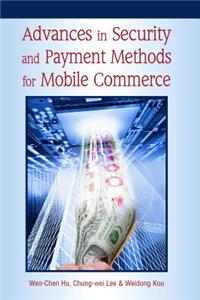 Advances in Security and Payment Methods for Mobile Commerce