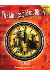 Five Minutes to Music History - Fun and Easy-To-Teach Lessons for the Four Musical Eras: Five Minutes Series