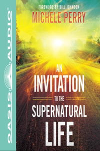 Invitation to the Supernatural Life
