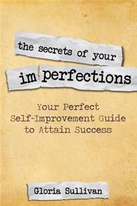 Secrets of Your Imperfections