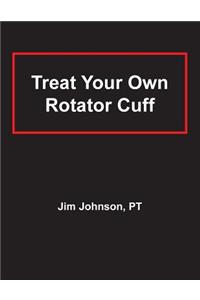 Treat Your Own Rotator Cuff
