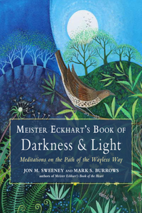 Meister Eckhart's Book of Darkness & Light
