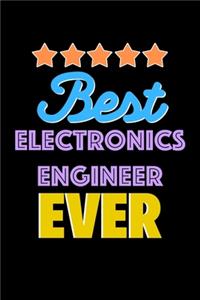 Best Electronics Engineer Evers Notebook - Electronics Engineer Funny Gift