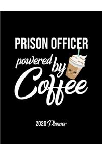Prison Officer Powered By Coffee 2020 Planner