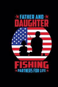 Father And Daughter Fishing Partners For Life