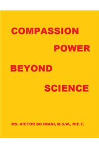 Compassion Power Beyond Science