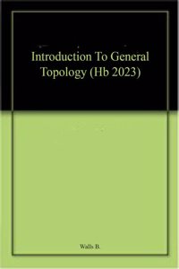 Introduction To General Topology (Hb 2023)