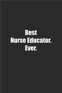 Best Nurse Educator. Ever.