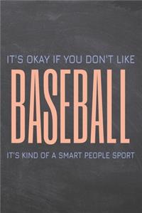 It's Okay if you don't like Baseball
