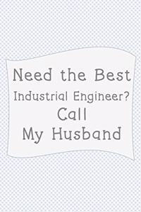 Need The Best Industrial engineer? Call My Husband.