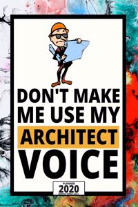Don't Make Me Use My Architect Voice