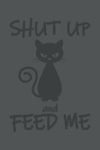 Shut Up And Feed Me