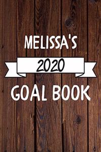 Melissa's 2020 Goal Book: 2020 New Year Planner Goal Journal Gift for Melissa / Notebook / Diary / Unique Greeting Card Alternative