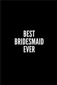 Best Bridesmaid Ever