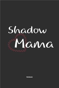 Shadow Mama Notebook