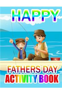 Happy Fathers Day Activity Book: A Gift for The best father (Father day coloring book)