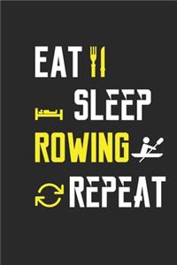 Eat Sleep Rowing Repeat Notebook Journal Gifts