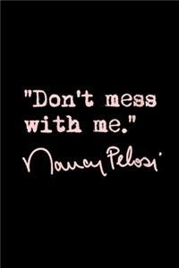 Don't mess with Nancy Pelosi 2